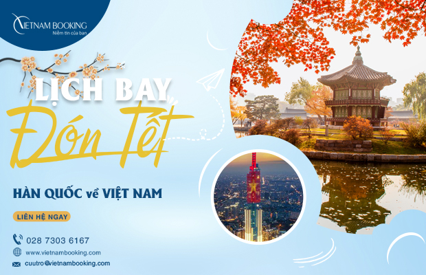 Vé máy bay từ Hàn Quốc về Việt Nam, lịch bay hàng tháng